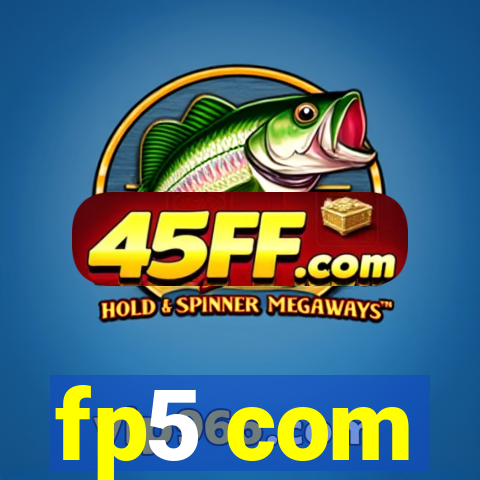 fp5 com